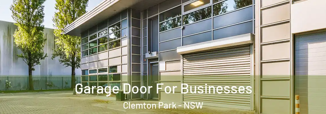 Garage Door For Businesses Clemton Park - NSW