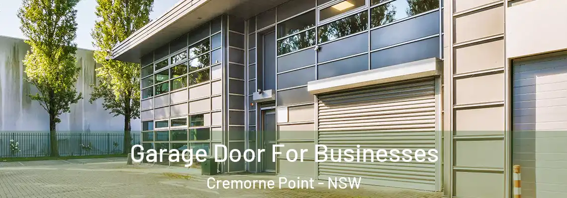 Garage Door For Businesses Cremorne Point - NSW