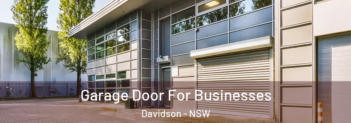 Garage Door For Businesses Davidson - NSW
