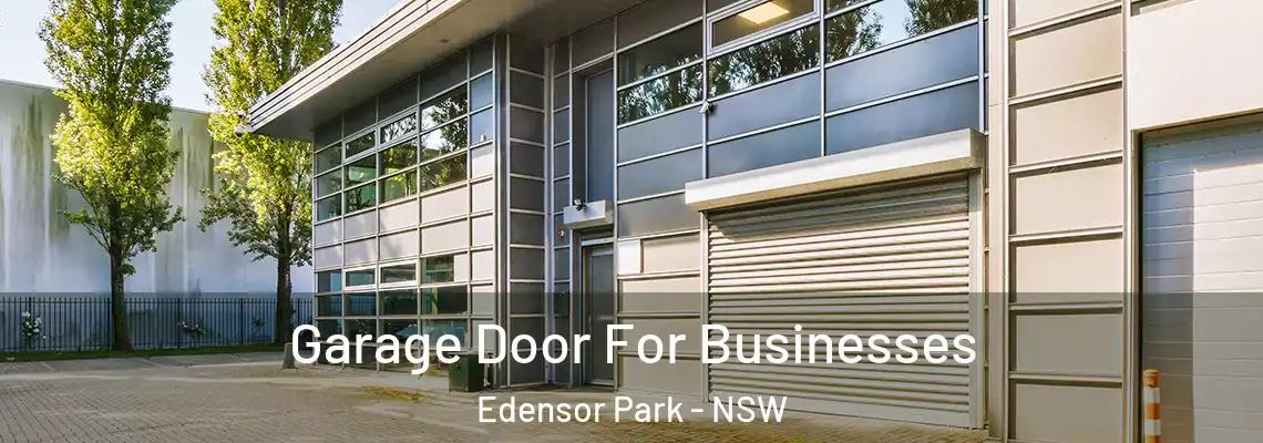 Garage Door For Businesses Edensor Park - NSW