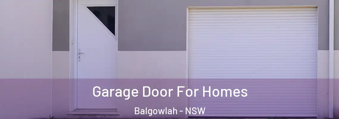 Garage Door For Homes Balgowlah - NSW