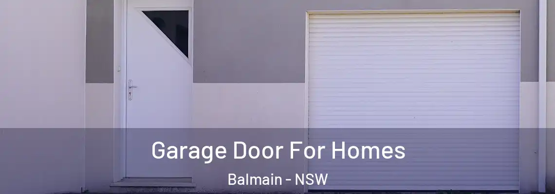 Garage Door For Homes Balmain - NSW
