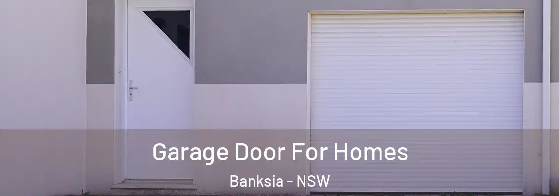 Garage Door For Homes Banksia - NSW