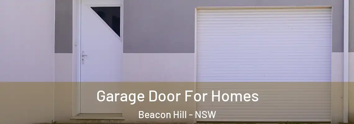 Garage Door For Homes Beacon Hill - NSW