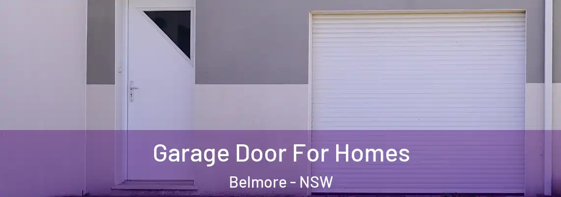 Garage Door For Homes Belmore - NSW