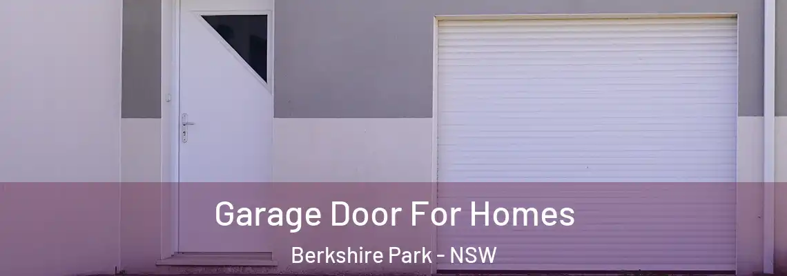 Garage Door For Homes Berkshire Park - NSW