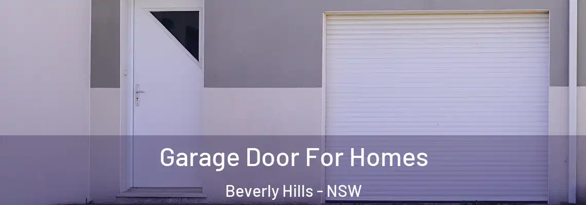 Garage Door For Homes Beverly Hills - NSW