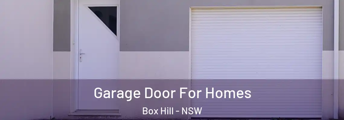  Garage Door For Homes Box Hill - NSW