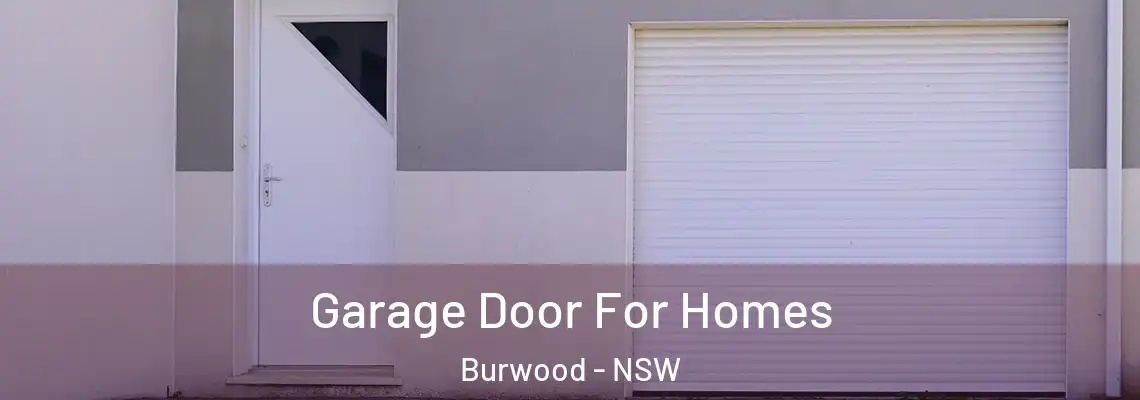 Garage Door For Homes Burwood - NSW
