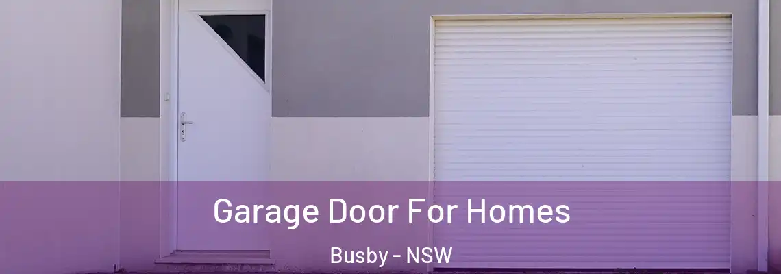 Garage Door For Homes Busby - NSW