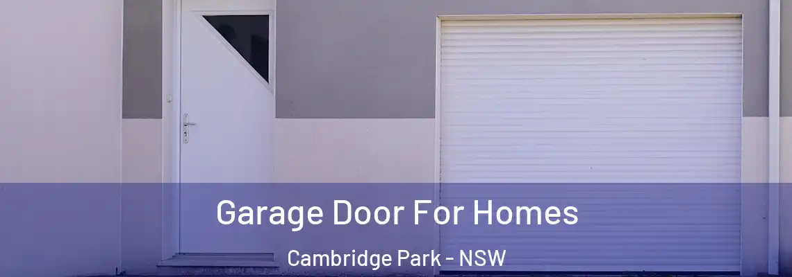 Garage Door For Homes Cambridge Park - NSW