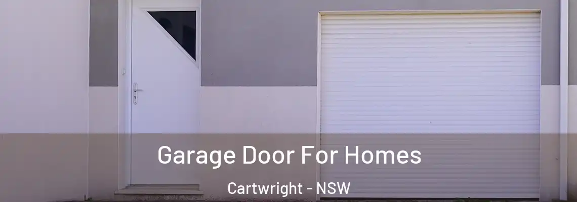 Garage Door For Homes Cartwright - NSW