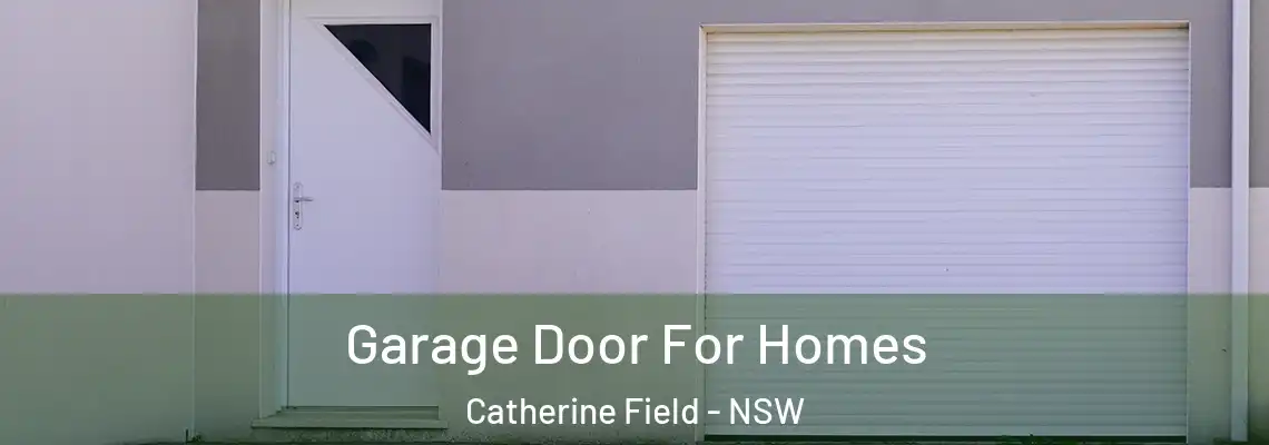 Garage Door For Homes Catherine Field - NSW