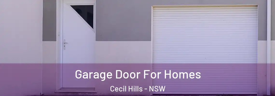 Garage Door For Homes Cecil Hills - NSW
