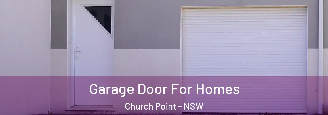 Garage Door For Homes Church Point - NSW