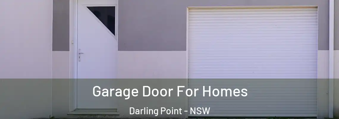  Garage Door For Homes Darling Point - NSW