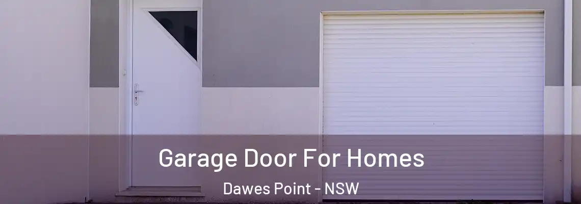 Garage Door For Homes Dawes Point - NSW