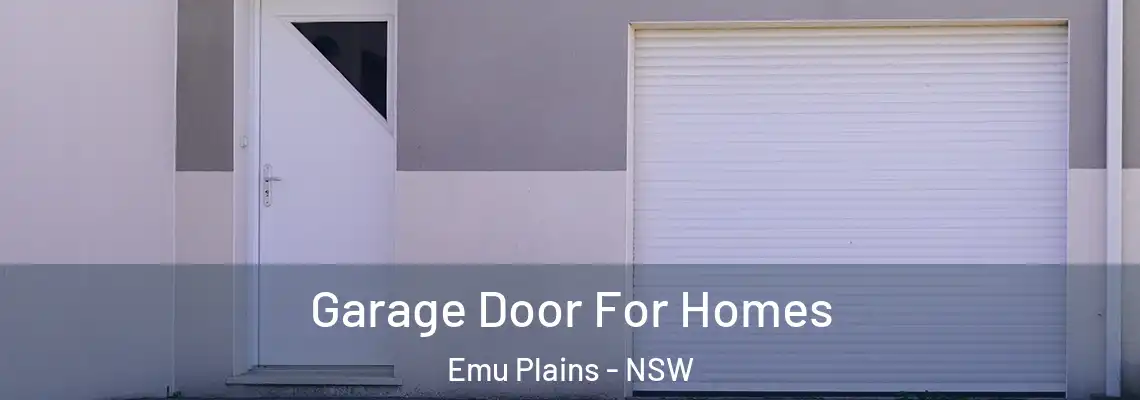 Garage Door For Homes Emu Plains - NSW