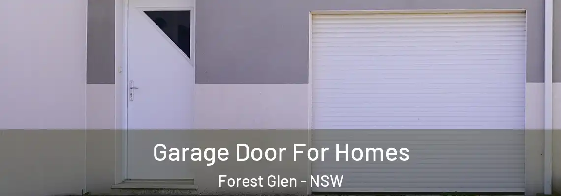 Garage Door For Homes Forest Glen - NSW
