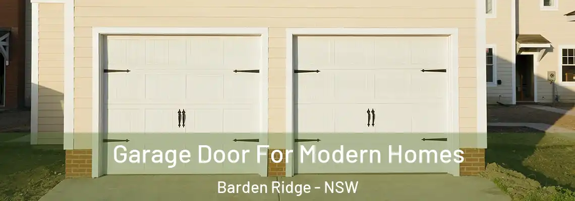 Garage Door For Modern Homes Barden Ridge - NSW