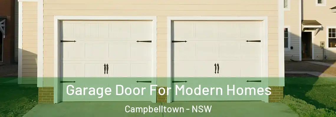 Garage Door For Modern Homes Campbelltown - NSW