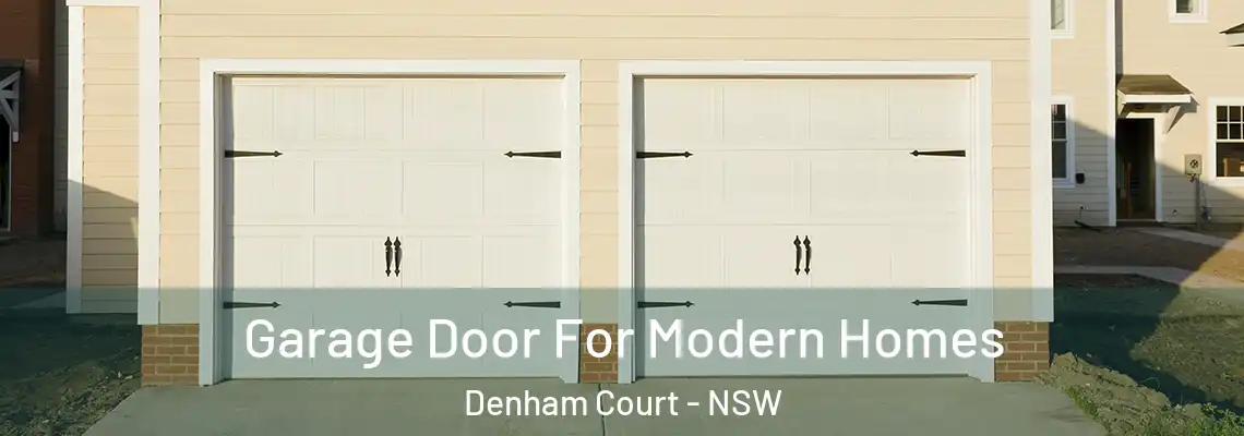 Garage Door For Modern Homes Denham Court - NSW