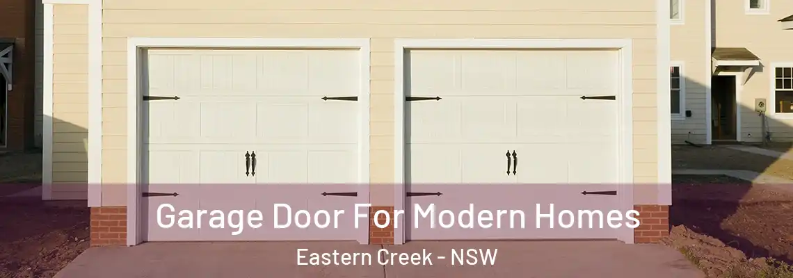 Garage Door For Modern Homes Eastern Creek - NSW