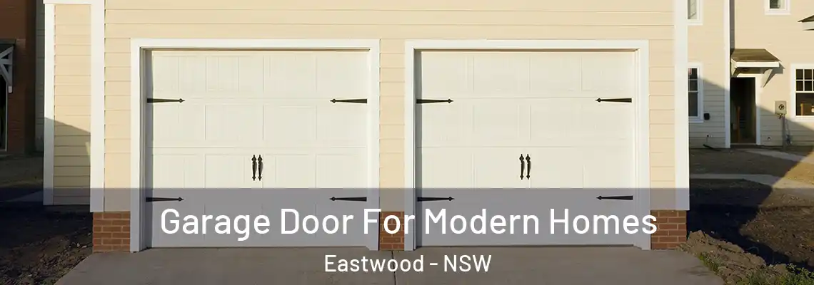  Garage Door For Modern Homes Eastwood - NSW