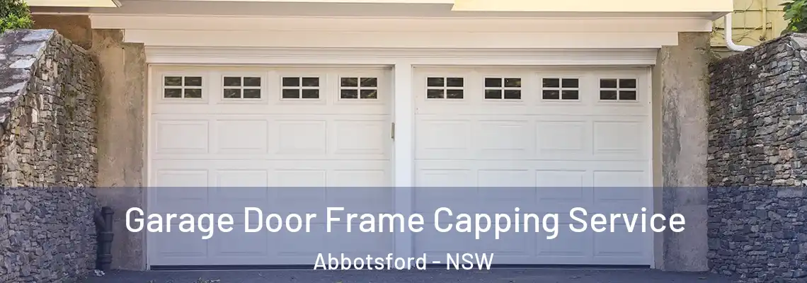 Garage Door Frame Capping Service Abbotsford - NSW