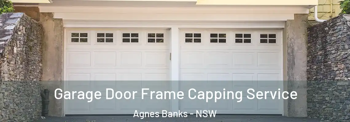 Garage Door Frame Capping Service Agnes Banks - NSW