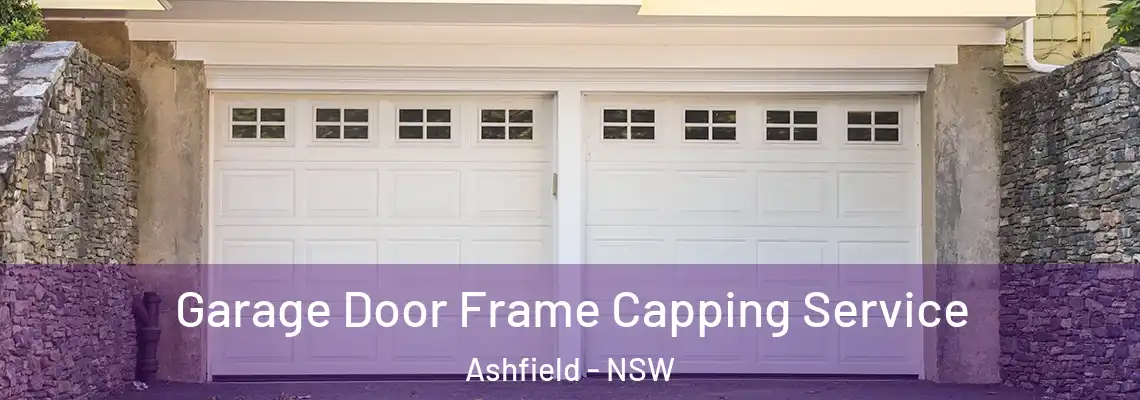 Garage Door Frame Capping Service Ashfield - NSW