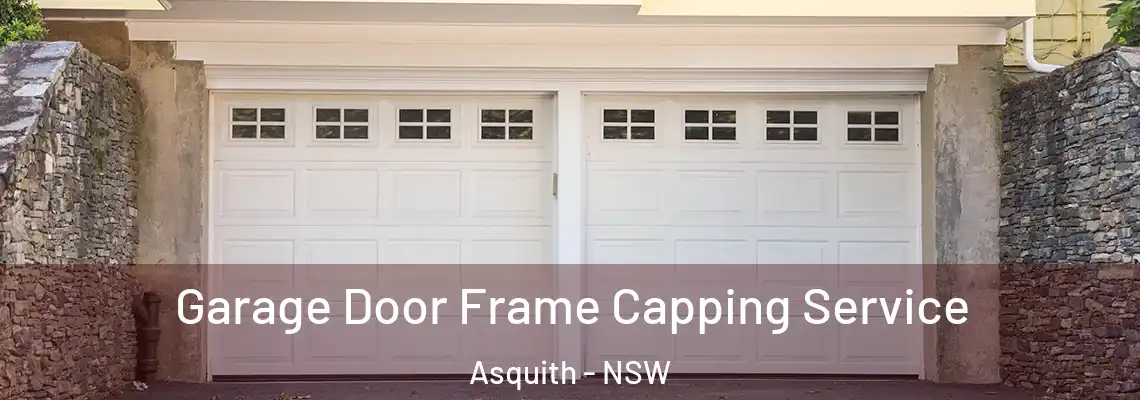 Garage Door Frame Capping Service Asquith - NSW