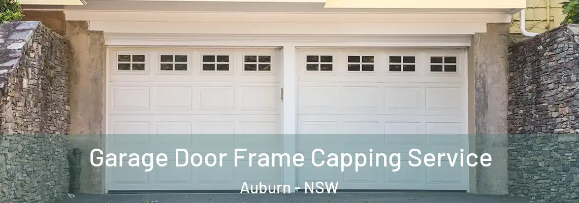Garage Door Frame Capping Service Auburn - NSW