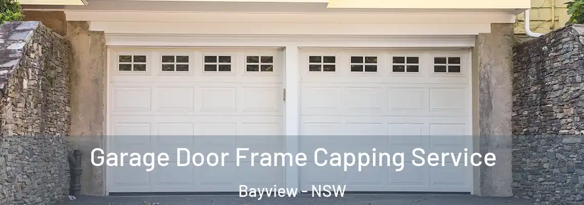 Garage Door Frame Capping Service Bayview - NSW