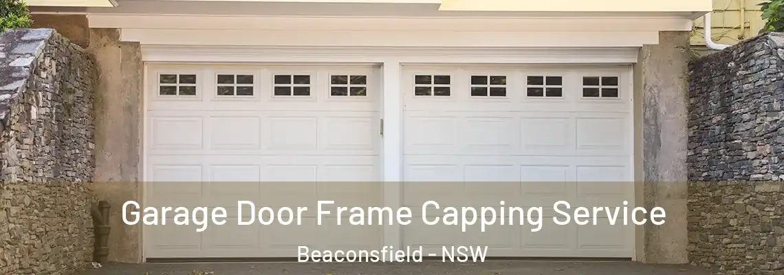 Garage Door Frame Capping Service Beaconsfield - NSW