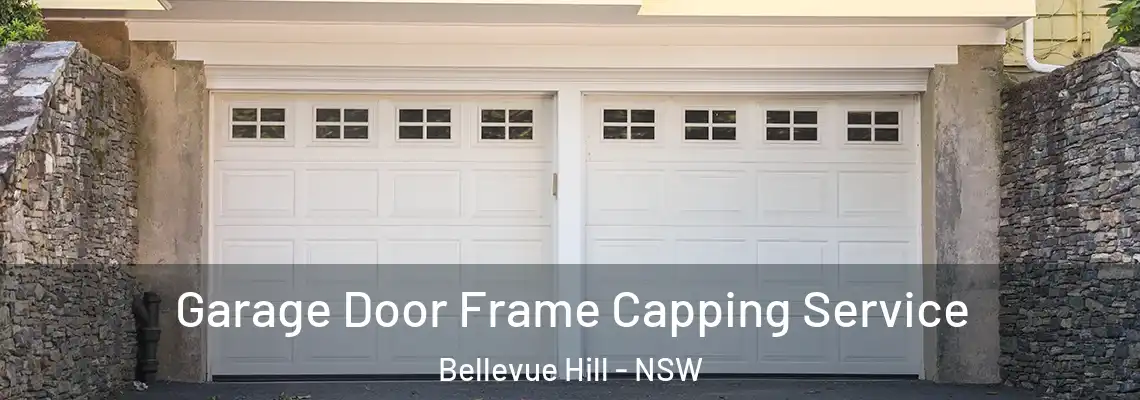 Garage Door Frame Capping Service Bellevue Hill - NSW