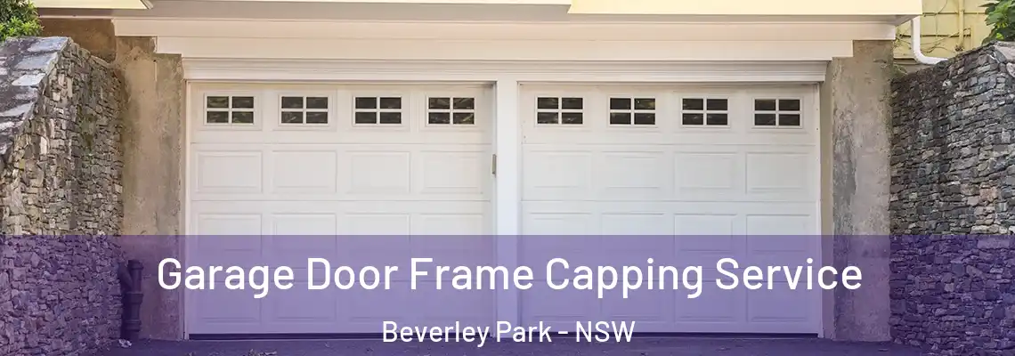 Garage Door Frame Capping Service Beverley Park - NSW