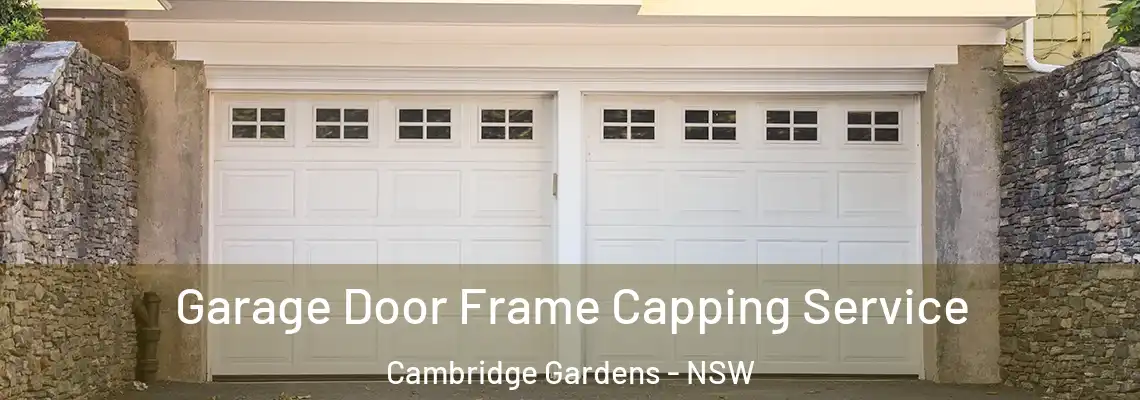 Garage Door Frame Capping Service Cambridge Gardens - NSW