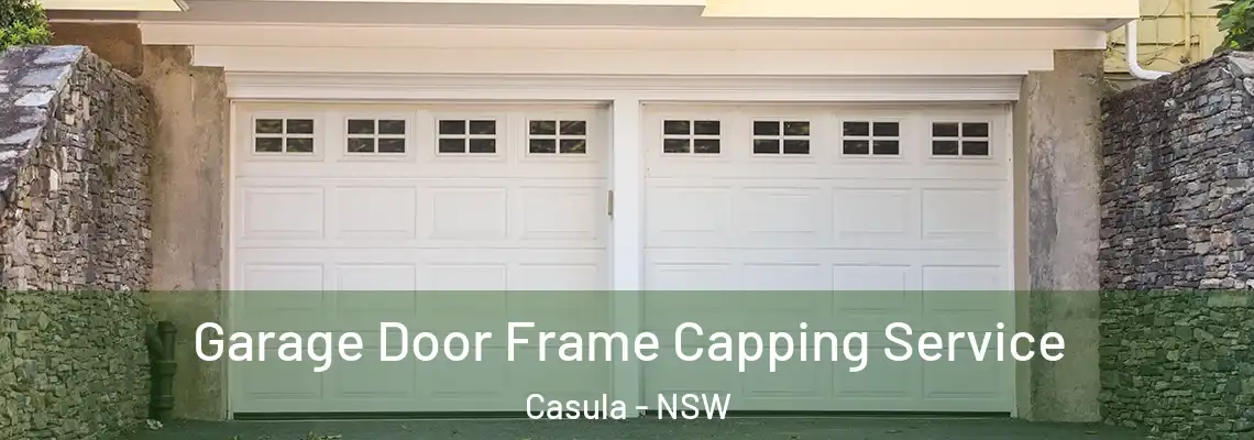 Garage Door Frame Capping Service Casula - NSW