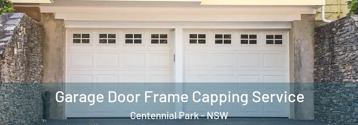 Garage Door Frame Capping Service Centennial Park - NSW