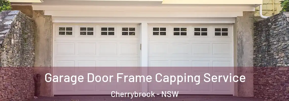 Garage Door Frame Capping Service Cherrybrook - NSW