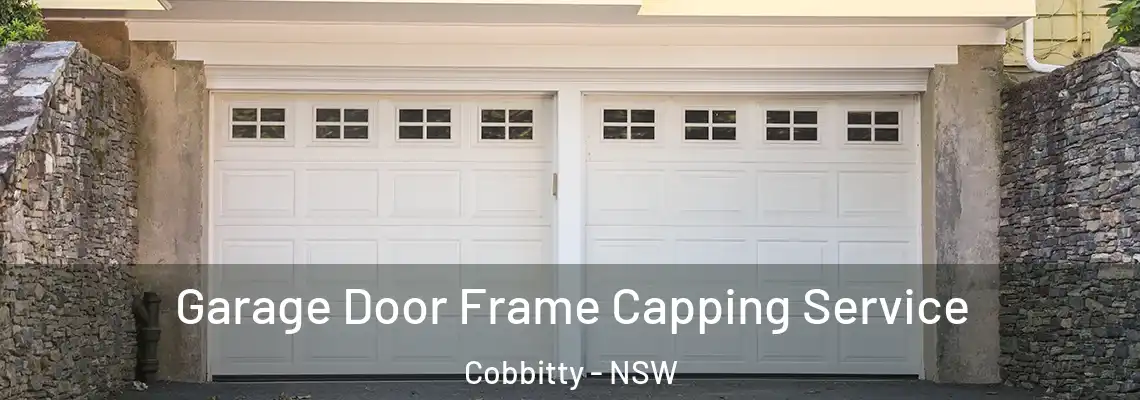 Garage Door Frame Capping Service Cobbitty - NSW