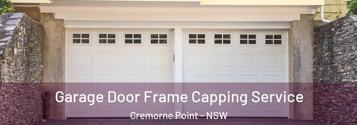  Garage Door Frame Capping Service Cremorne Point - NSW