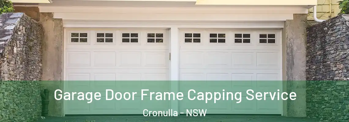 Garage Door Frame Capping Service Cronulla - NSW
