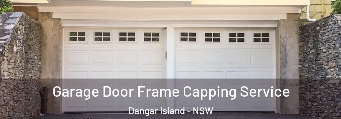 Garage Door Frame Capping Service Dangar Island - NSW