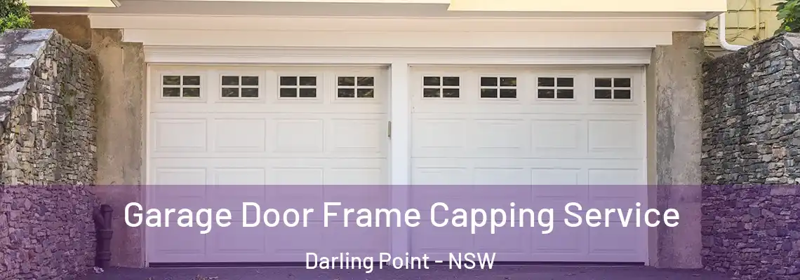 Garage Door Frame Capping Service Darling Point - NSW