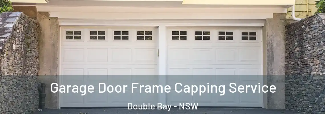 Garage Door Frame Capping Service Double Bay - NSW