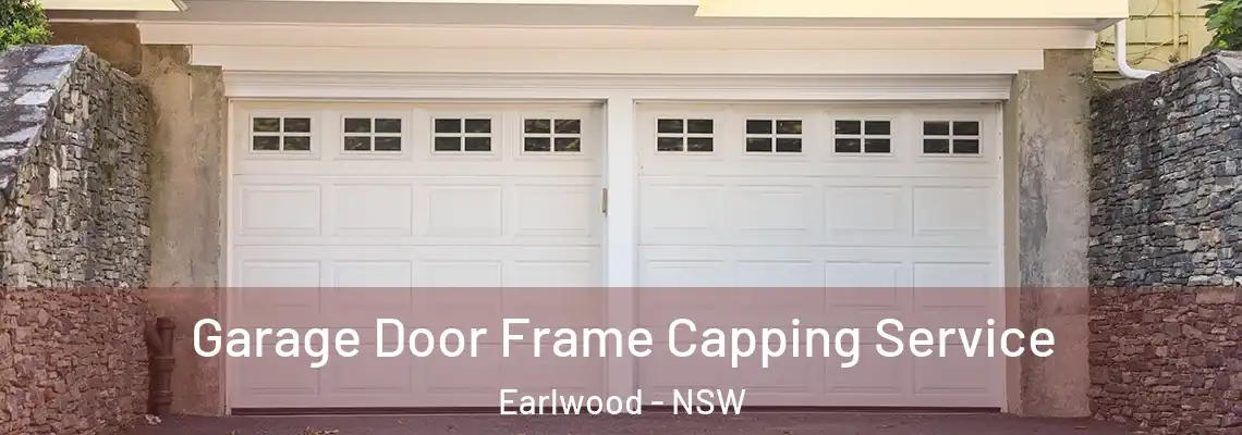 Garage Door Frame Capping Service Earlwood - NSW
