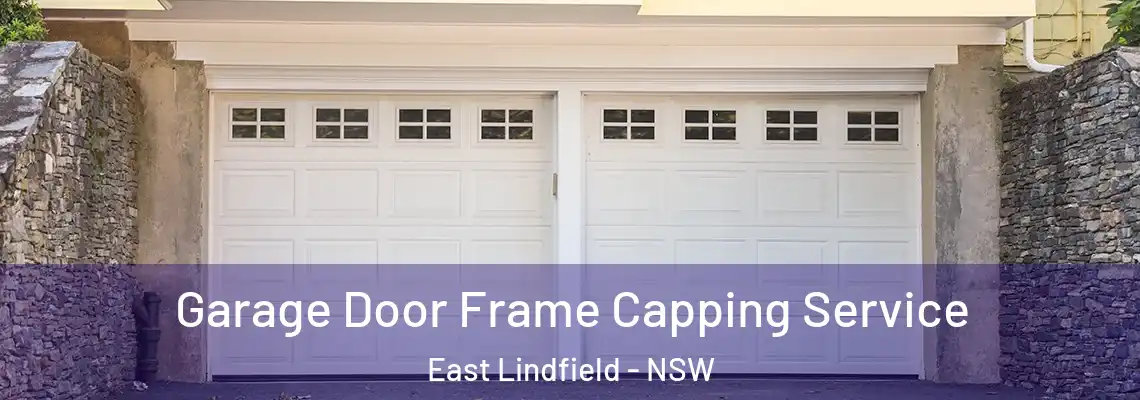 Garage Door Frame Capping Service East Lindfield - NSW