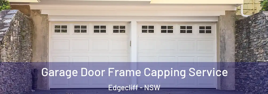 Garage Door Frame Capping Service Edgecliff - NSW